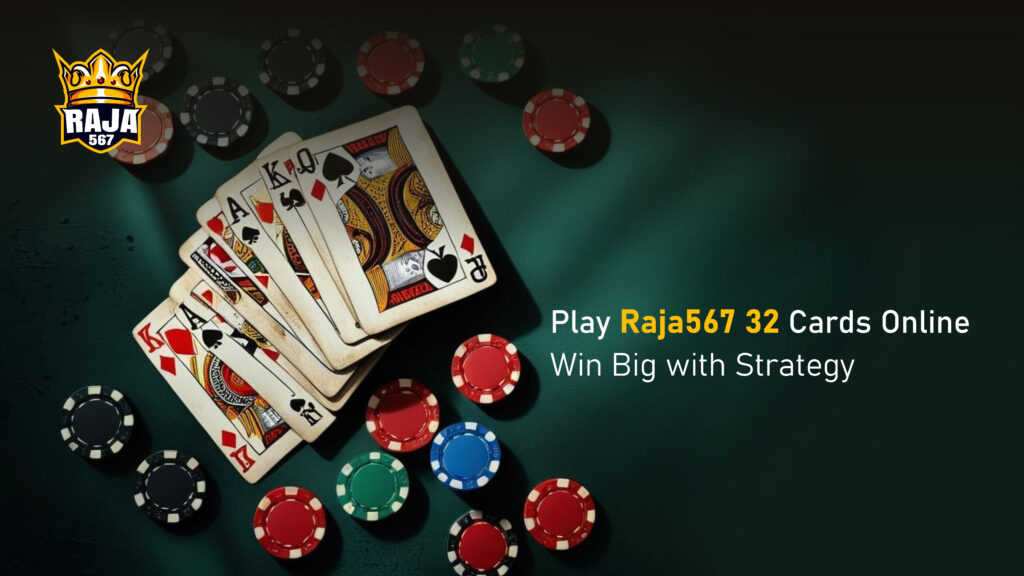 Play Raja567 32 Cards Online